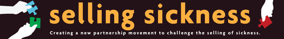 Selling Sickness 2013 &mdash; People Before Profits